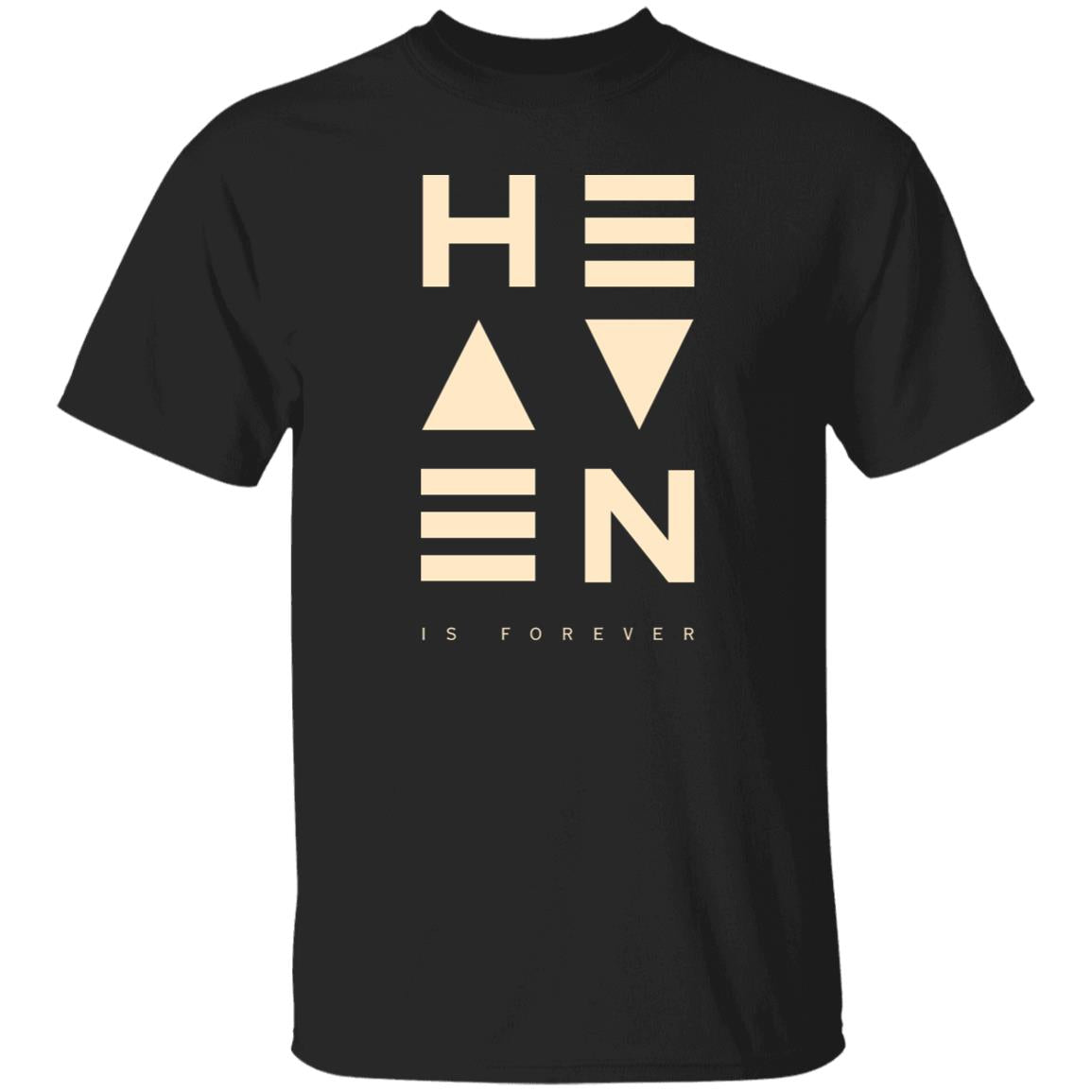 Heaven is Forever T-Shirt