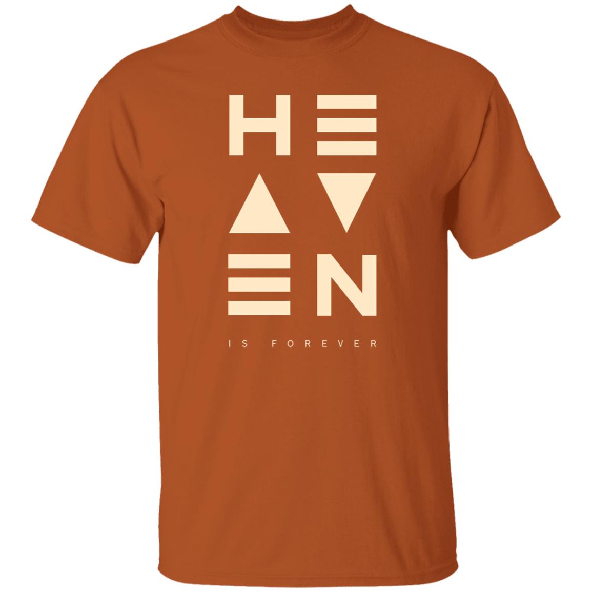 Heaven is Forever T-Shirt