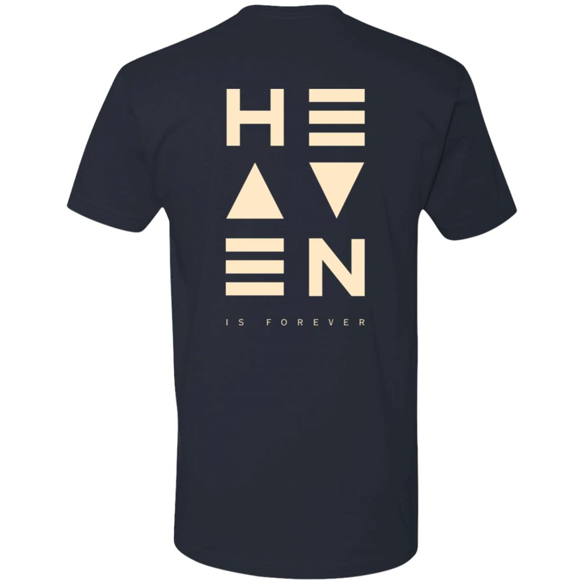 Heaven is Forever | BACK PRINT | T-Shirt