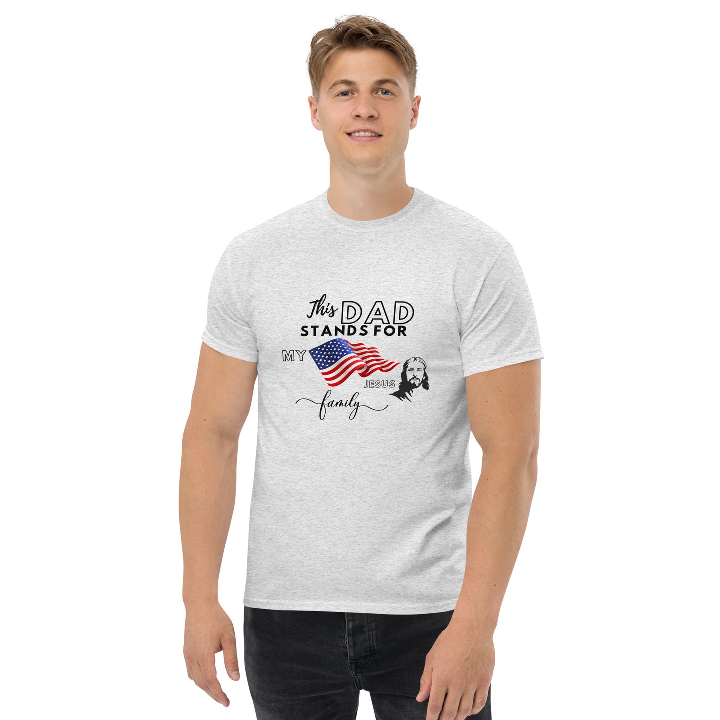 Father's Day | This Dad Stands for my Flag, my Jesus, my Family | Men's classic tee