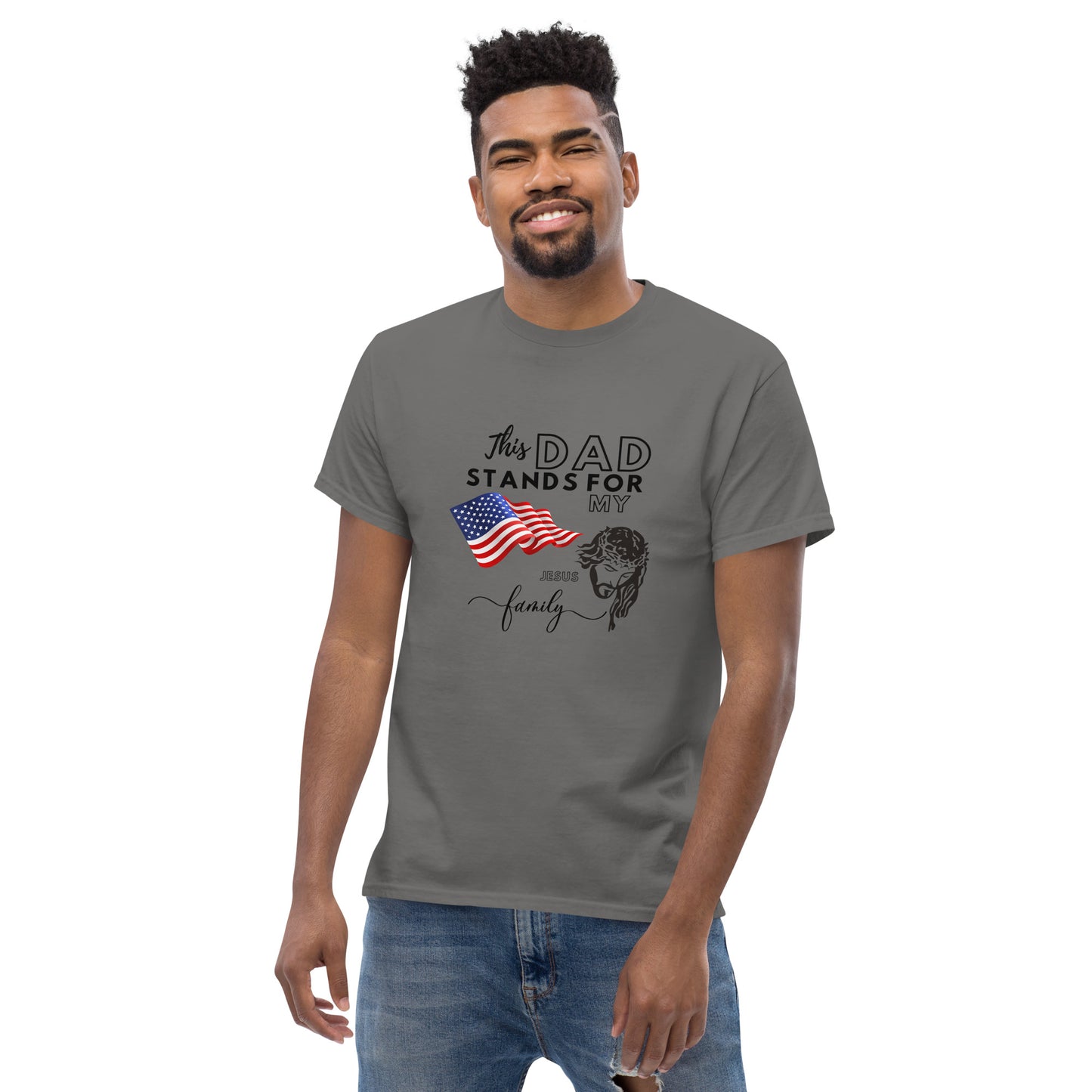 This Dad Stands for my Flag, my Jesus my Family | Father's Day | Men's classic tee