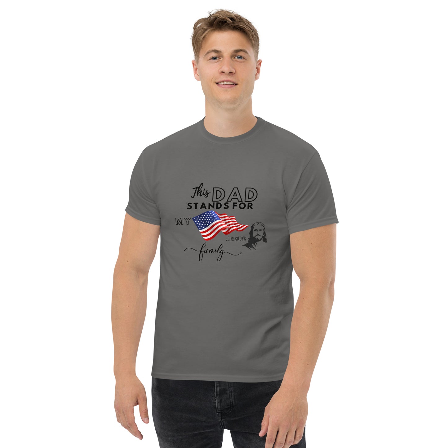 Father's Day | This Dad Stands for my Flag, my Jesus, my Family | Men's classic tee