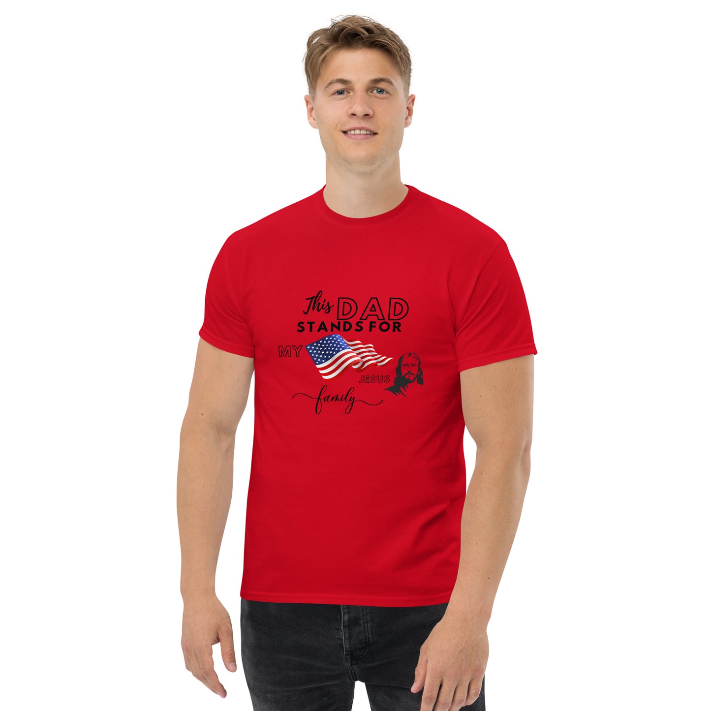 Father's Day | This Dad Stands for my Flag, my Jesus, my Family | Men's classic tee