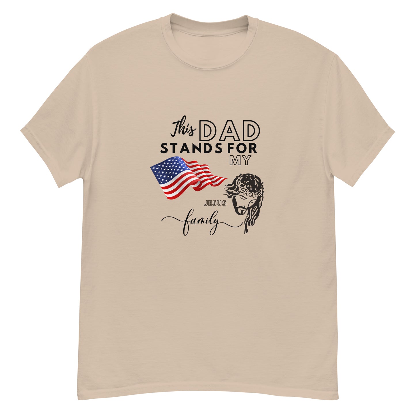 This Dad Stands for my Flag, my Jesus my Family | Father's Day | Men's classic tee