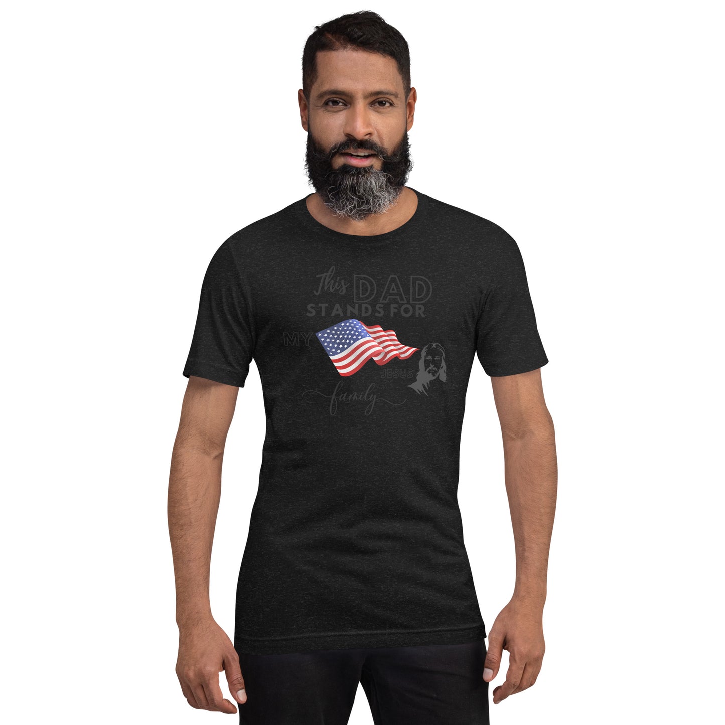 This Dad Stands for my Flag, my Jesus, my Family | Fathers Day t-shirt